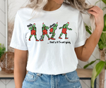 Grinch Thats It Im Not Going Shirt