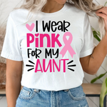 I Wear Pink For My Aunt Shirt