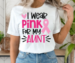 I Wear Pink For My Aunt Shirt