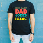 I Keep All Jokes In My Dada Base Shirt