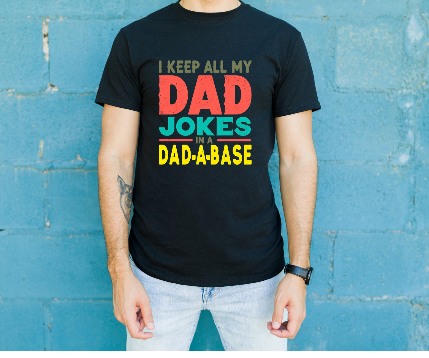 I Keep All Jokes In My Dada Base Shirt