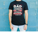 I’m A Dad, Grandpa & Veteran Shirt