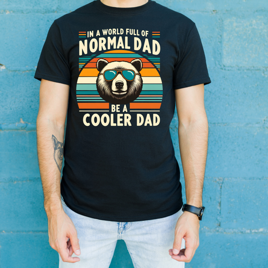 In A World Full Of Normal Dads Shirt