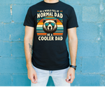 In A World Full Of Normal Dads Shirt