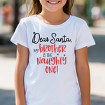 Dear Santa My Brother Is The Naughty One Shirt