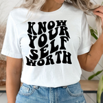 Know Your Self Worth Shirt