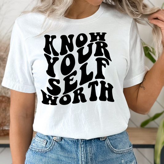 Know Your Self Worth Shirt