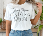 Strong Mama Raising Strong Kids Shirt