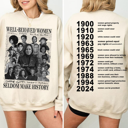 Well Behaved Women Seldom Make History