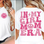 In My Girl Mom Era Shirt