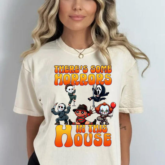 Theres Some Horrors In The House Shirt