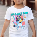 Rad Like Dad Shirt