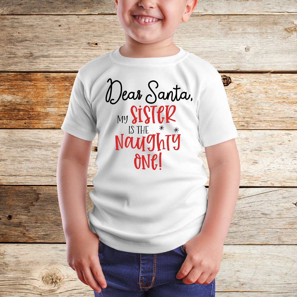 Dear Santa My Sister Is The Naughty One Shirt